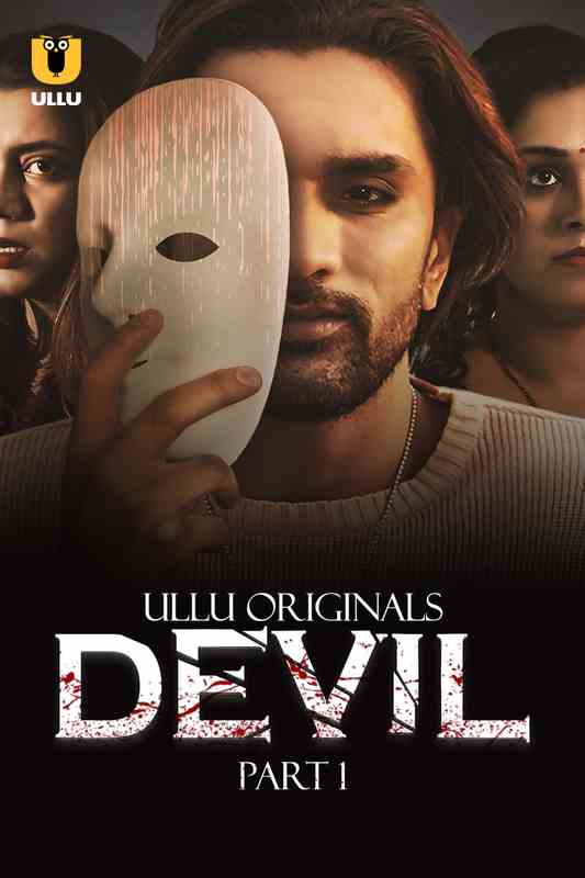 Devil (2024) Ullu S01 Part 1 _MdiskVideo_1662b0cccdf8f0.jpg